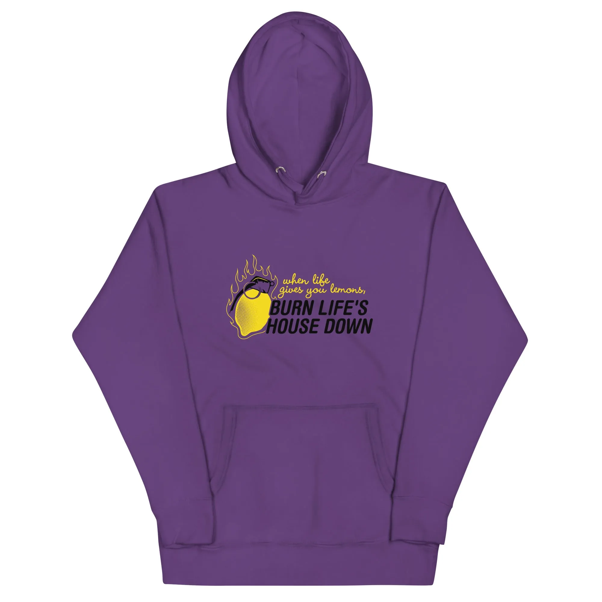 Burn Life's House Down Unisex Hoodie
