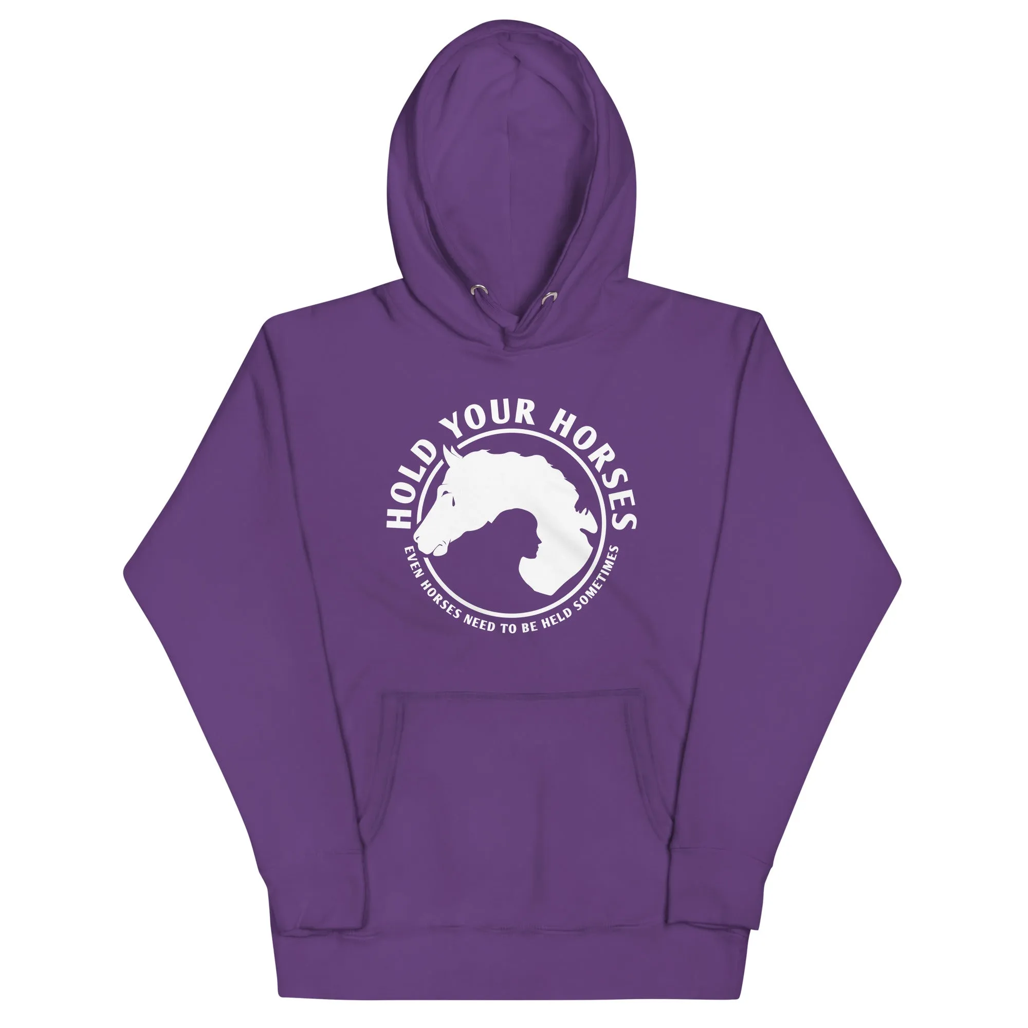 Hold Your Horses Unisex Hoodie