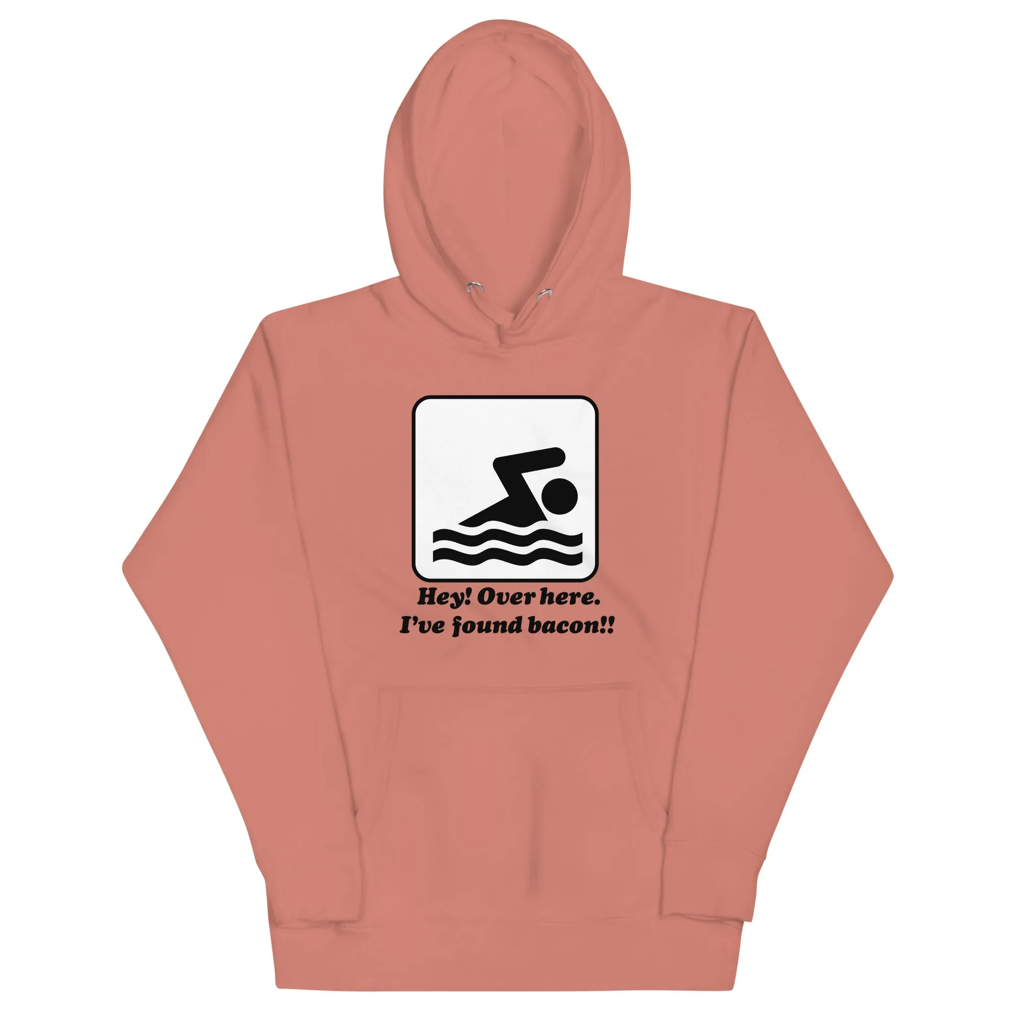 I've Found Bacon! Unisex Hoodie